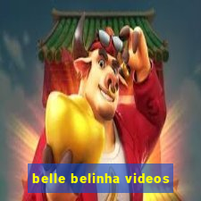 belle belinha videos